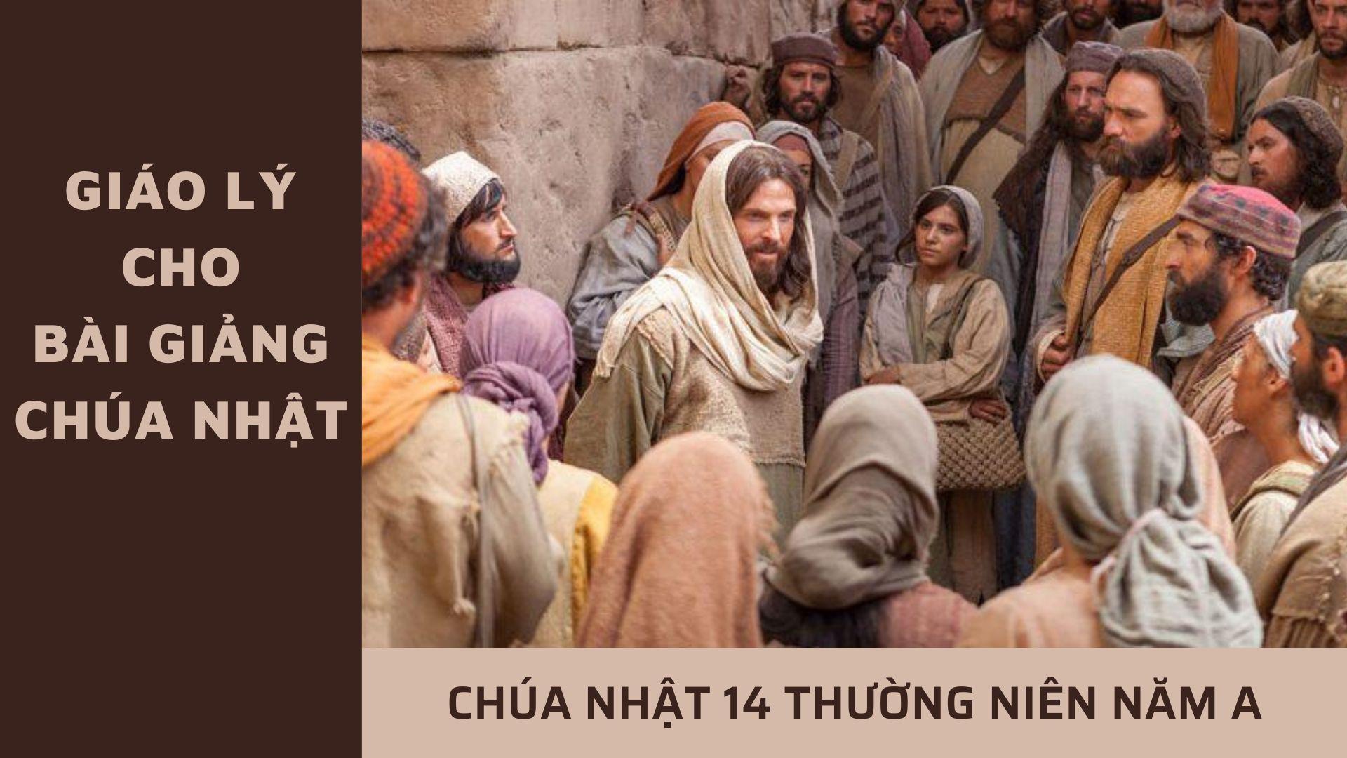 Giáo lý cho bài giảng Chúa nhật 14 Thường niên năm A