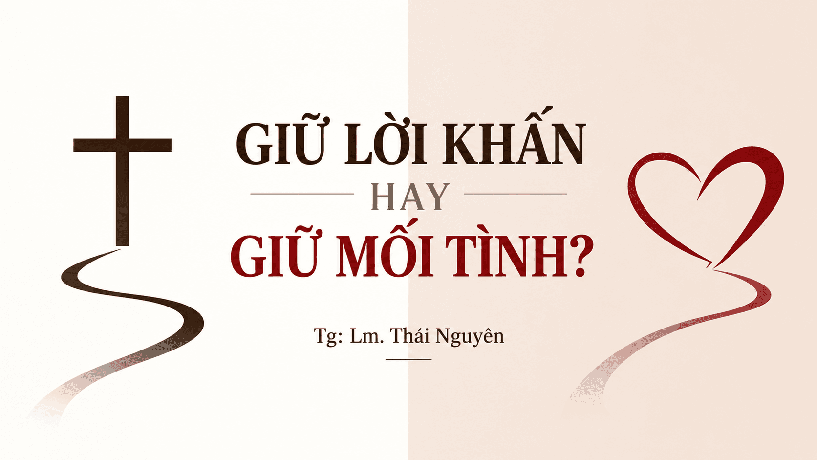 Giữ lời khấn hay giữ mối tình?