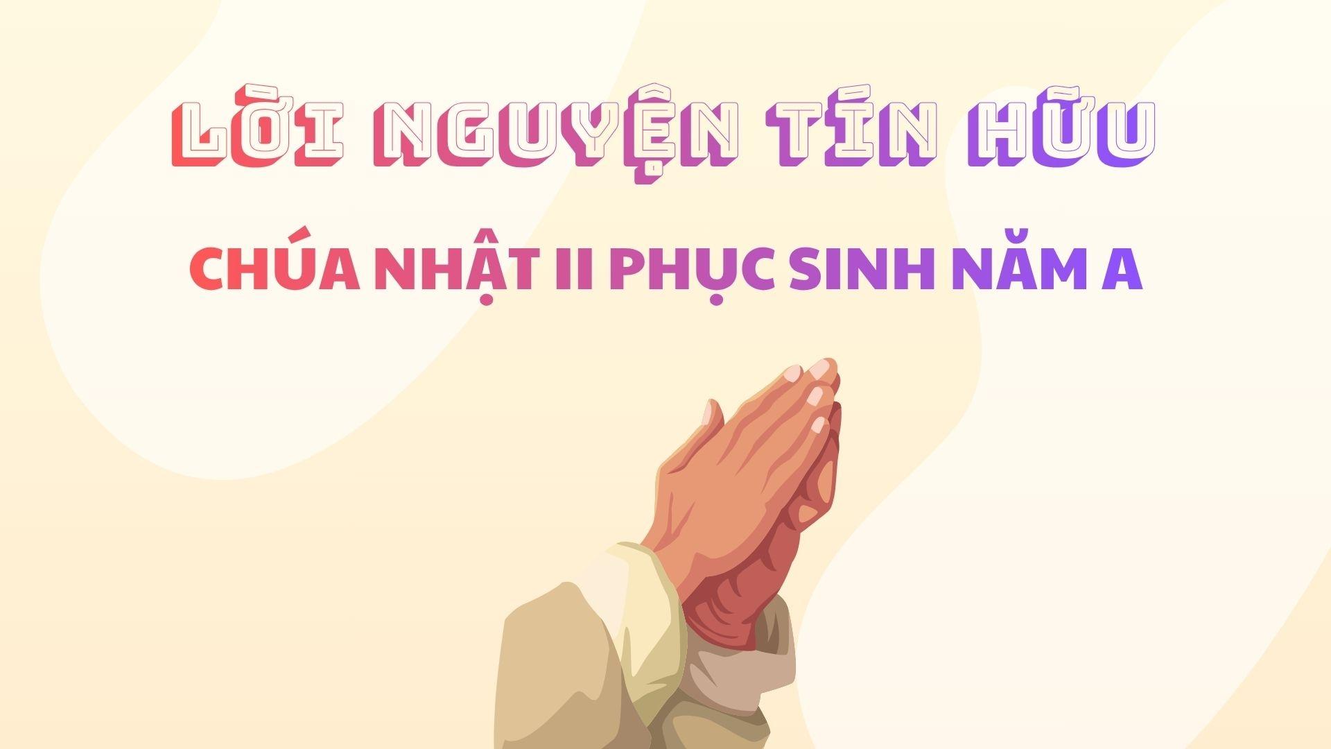 Lời nguyện tín hữu | Chúa Nhật II Phục Sinh năm A