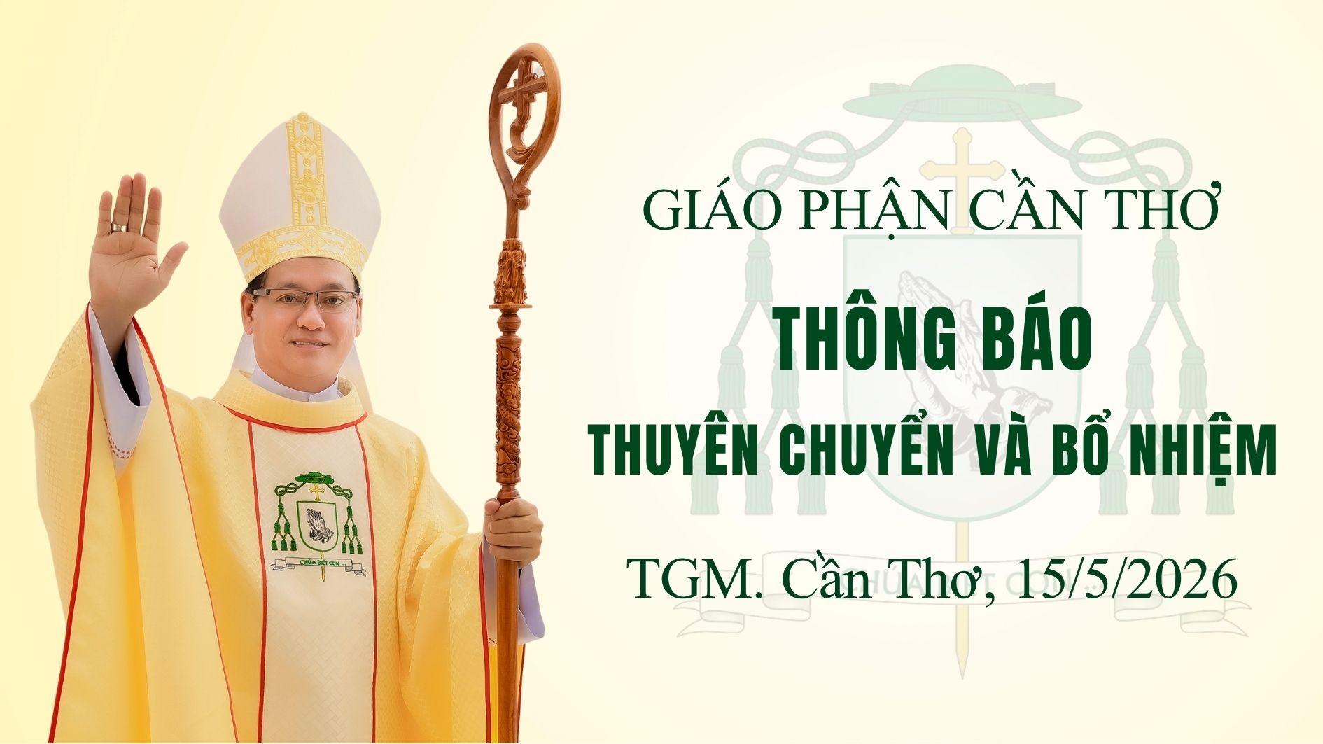 Tòa Giám Mục Cần Thơ thông báo: Thuyên chuyển & Bổ nhiệm Linh mục năm 2026 