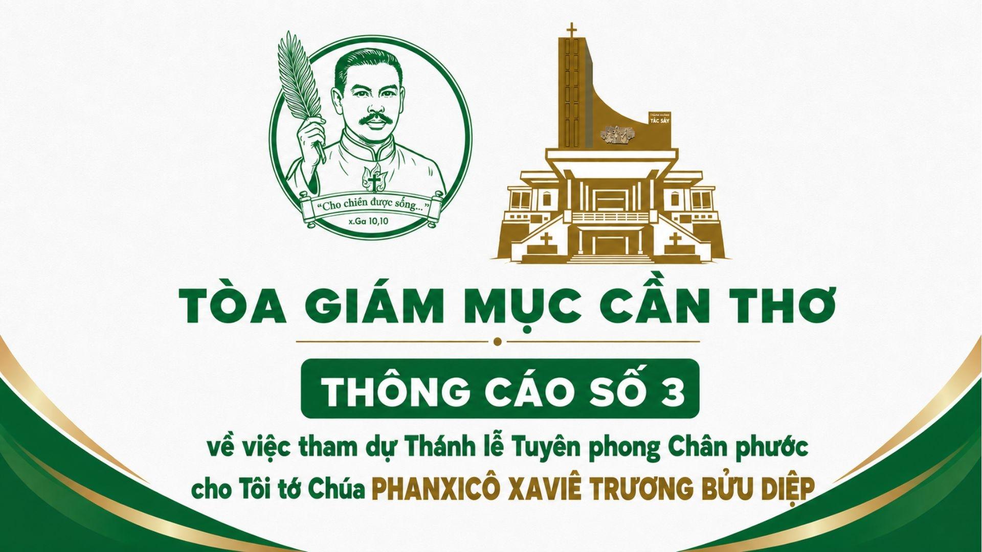 Tòa Giám Mục Cần Thơ thông cáo số 3 về việc tham dự Thánh lễ Tuyên phong Chân phước cho Tôi tớ Chúa Phanxicô Xaviê Trương Bửu Diệp