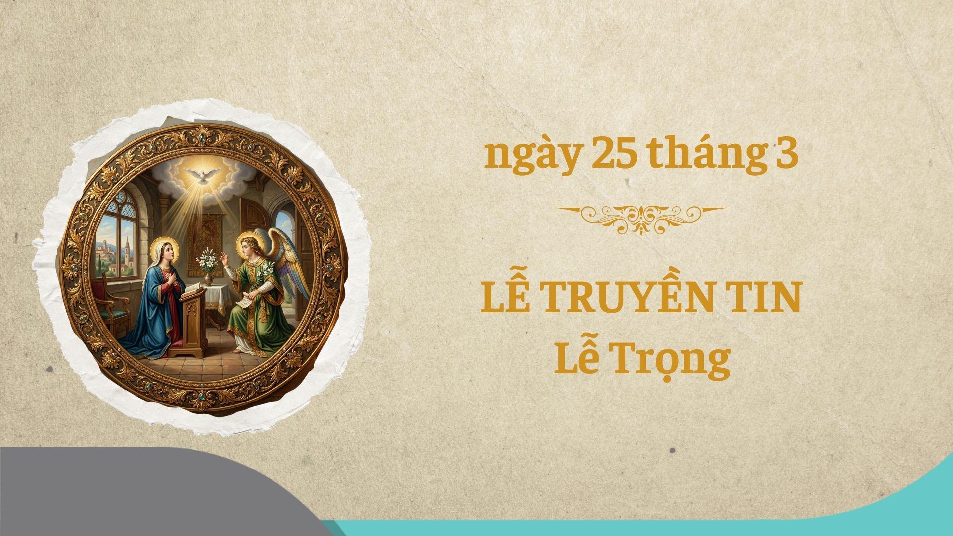 Ngày 25 tháng Ba: Lễ Truyền Tin