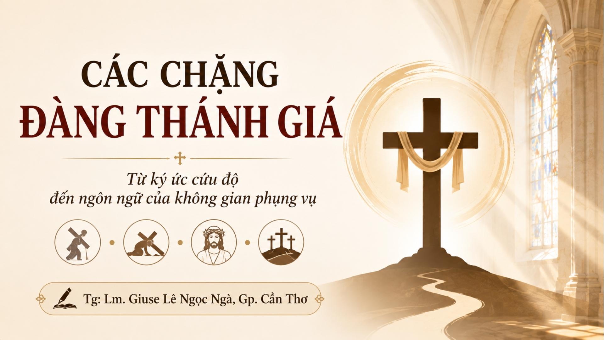 Các Chặng đàng Thánh giá trong không gian nhà thờ