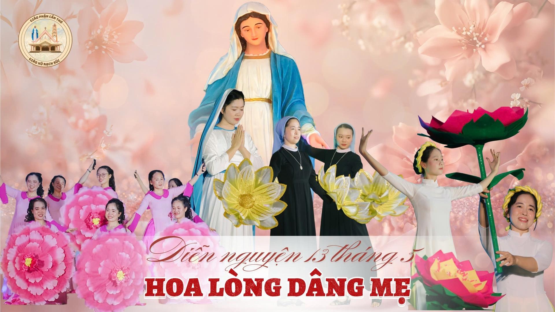 TTHH. Đức Mẹ Rạch Súc | Diễn nguyện: Hoa Lòng Dâng Mẹ