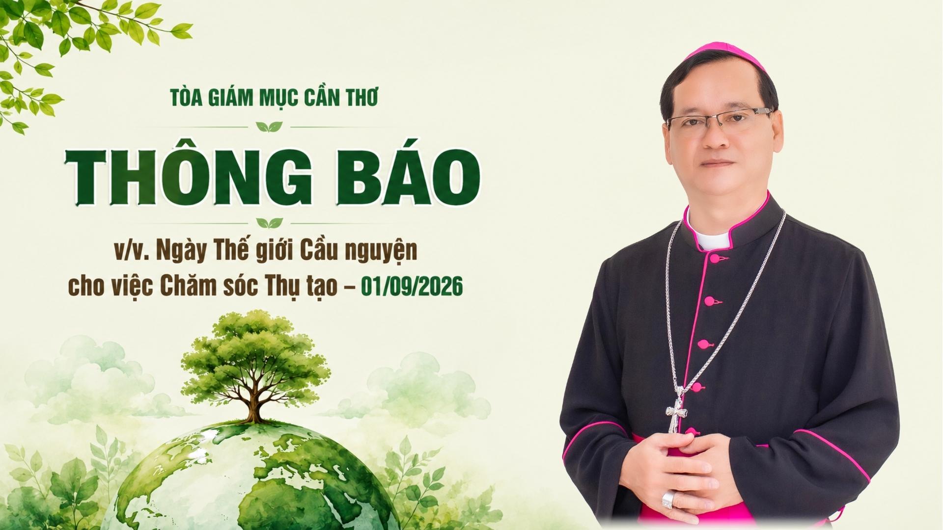 Tòa Giám mục Cần Thơ, thông báo: v/v. Ngày Thế giới Cầu nguyện cho việc Chăm sóc Thụ tạo – 01/9/2026