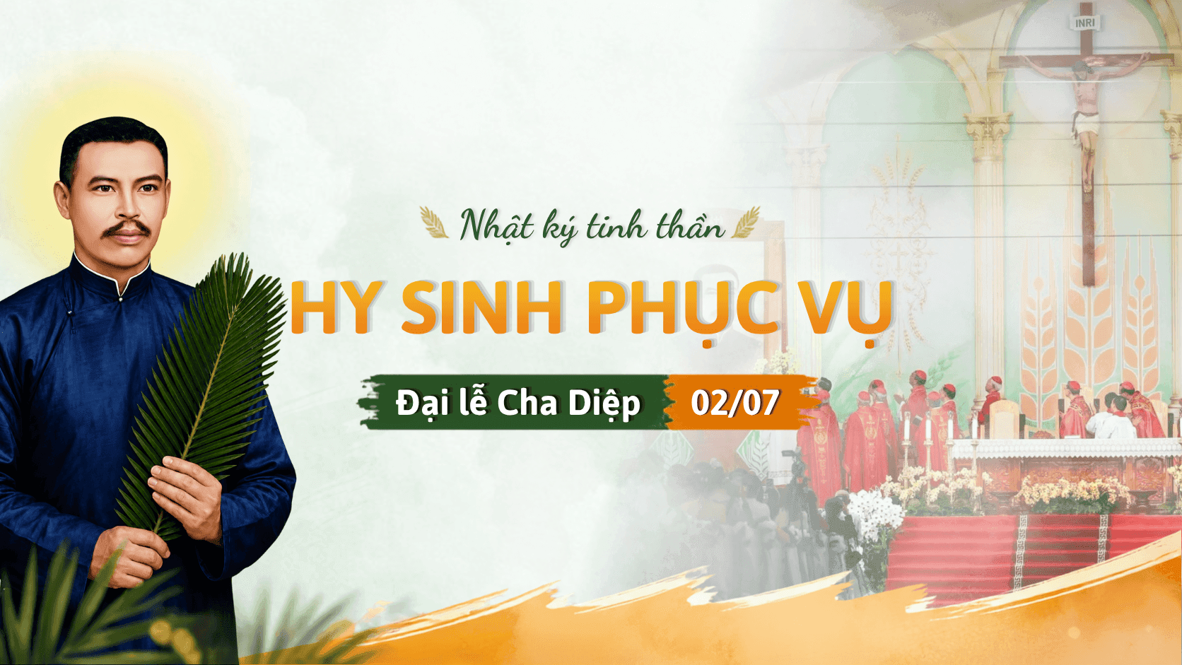 Hy sinh phục vụ đại lễ Cha Diệp 02/7
