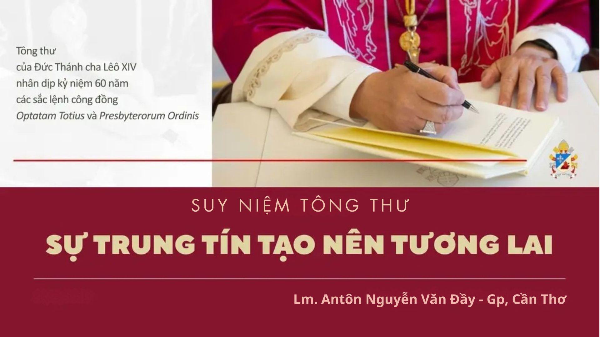 Suy niệm 3: Tông thư “Sự trung tín tạo nên tương lai”