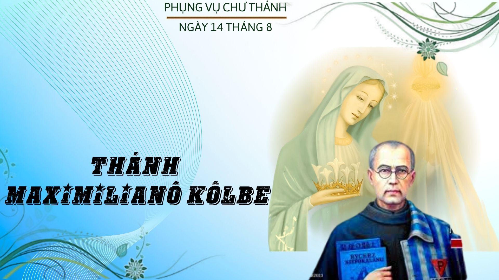 Ngày 14 Tháng 8: Thánh Maximilianô Kolbê, Linh mục Dòng Phanxicô Viện tu, Tử đạo
