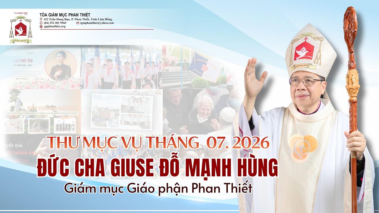 Giáo phận Phan Thiết: Thư Mục vụ tháng 7/2026