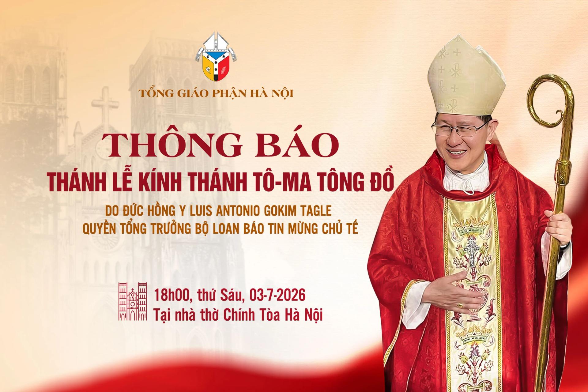 Tổng Giáo phận Hà Nội thông báo: Chương trình Thánh lễ kính Thánh Tôma Tông đồ do Đức Hồng y Luis Tagle - Quyền Tổng trưởng Bộ Loan báo Tin mừng chủ tế
