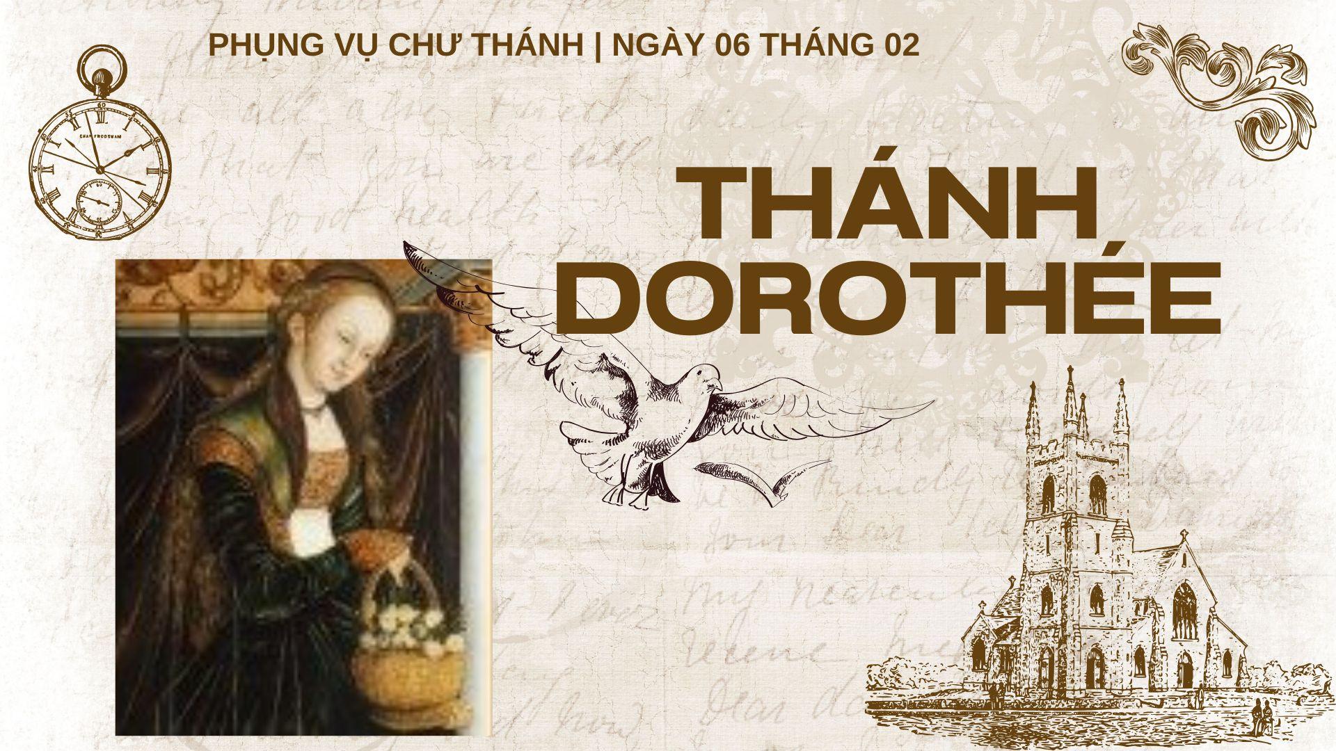 Ngày 06 tháng 02: Thánh Dorothée, Trinh nữ, Tử đạo