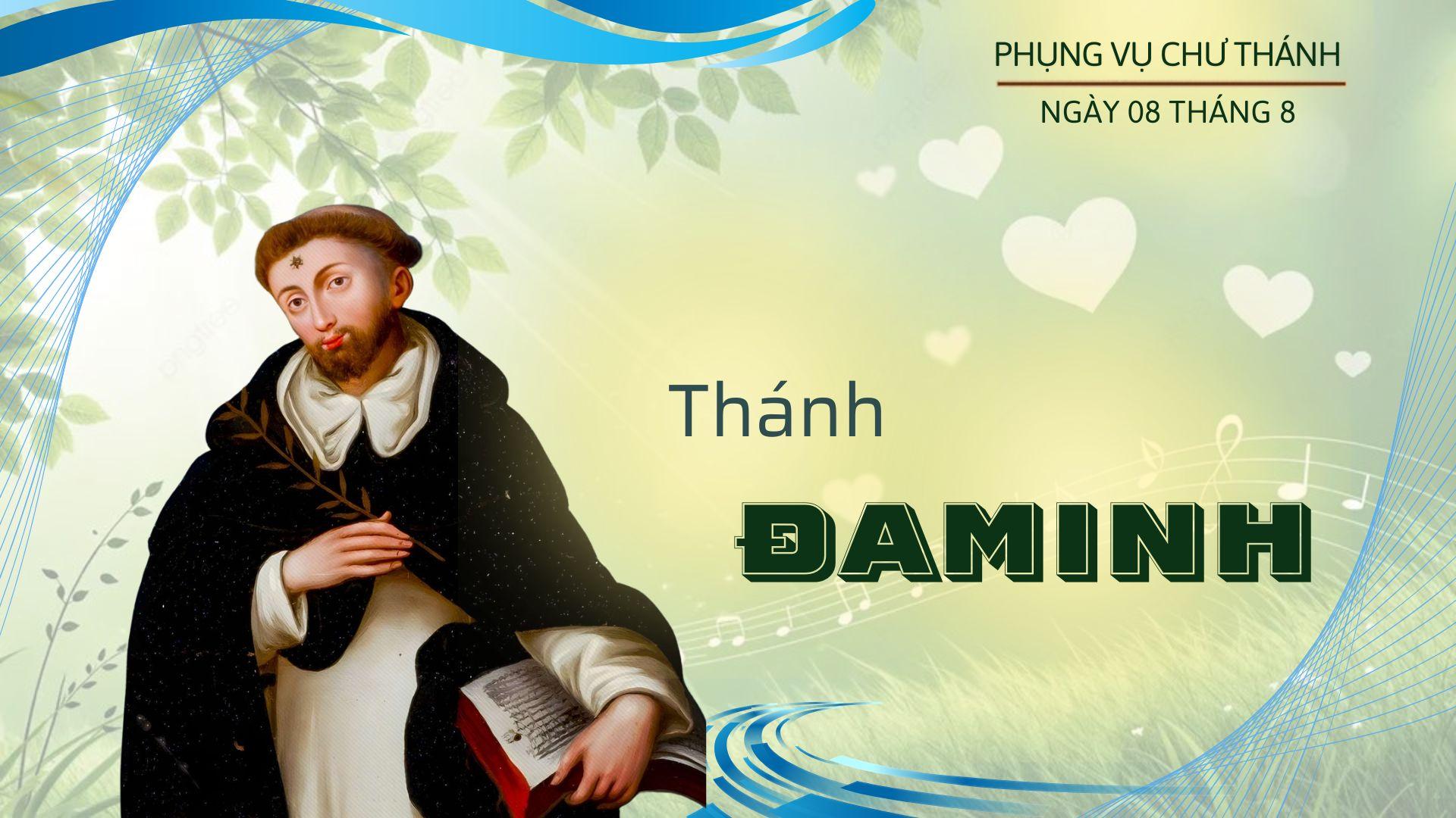 Ngày 08 tháng 8: Thánh Đa Minh, Linh mục, Sáng lập Dòng Anh em Giảng thuyết