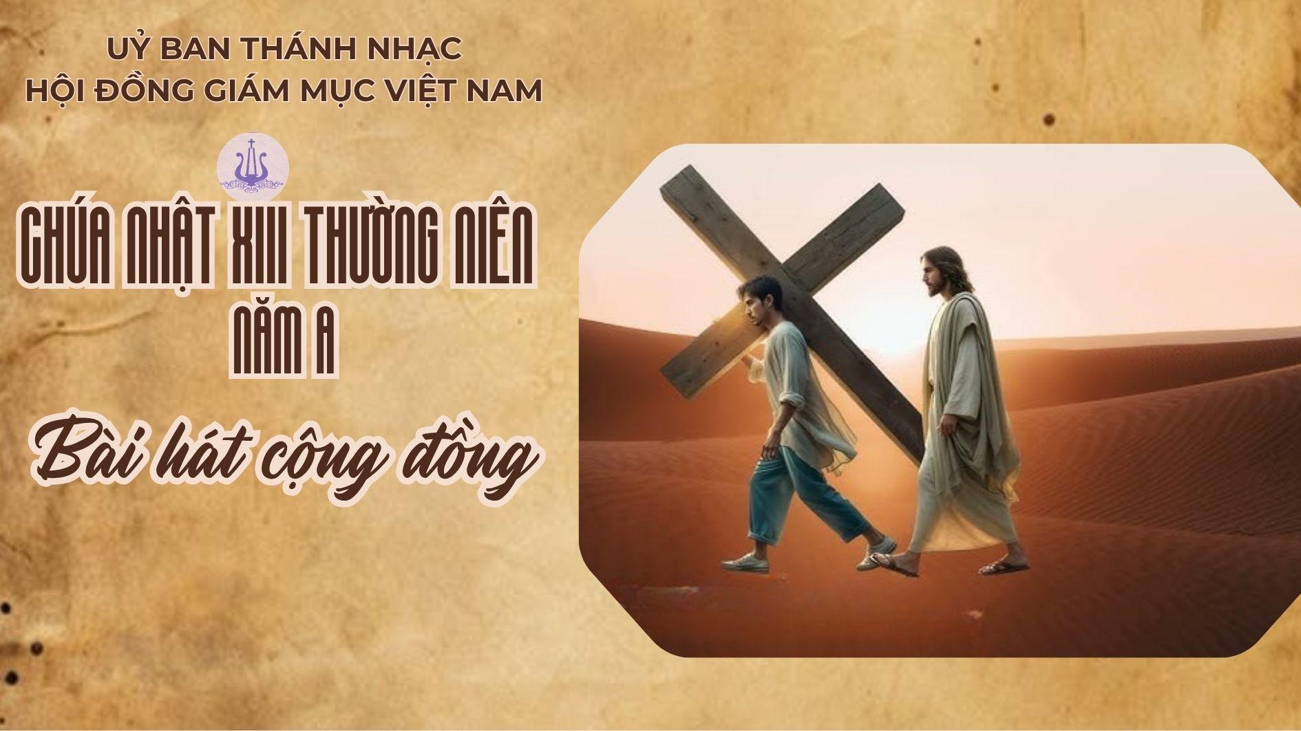 Bài hát cộng đồng lễ Chúa nhật 13 Thường niên năm A