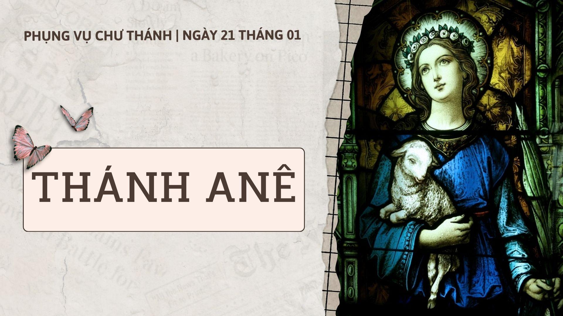 Ngày 21 tháng 01: Thánh Anê, Trinh nữ, Tử đạo
