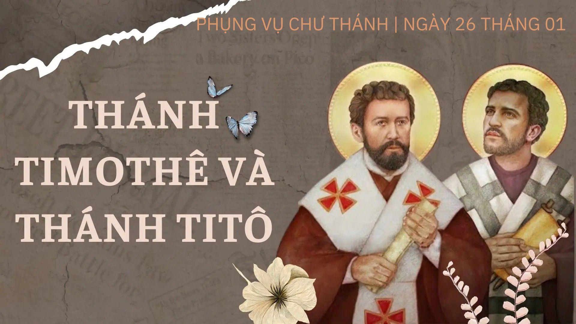 Ngày 26 tháng 01: Thánh Titô và Thánh Timôthê, môn đệ và cộng sự của Thánh Phaolô