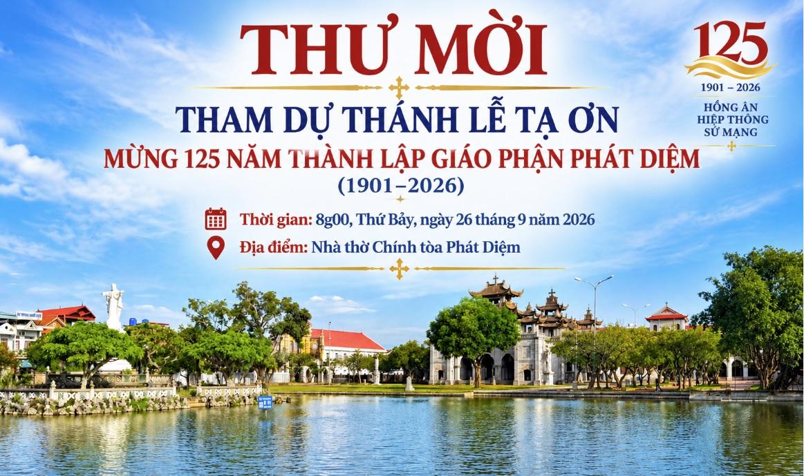 Thư mời tham dự Thánh lễ tạ ơn mừng 125 năm thành lập giáo phận Phát Diệm | Giáo Phận Cần Thơ