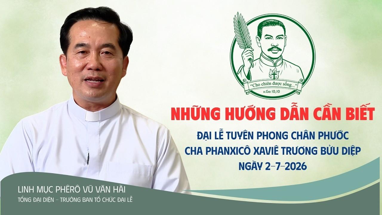 Lễ Tuyên phong Chân phước cho Tôi tớ Chúa Phanxicô Xaviê Trương Bửu Diệp: những hướng dẫn cần biết