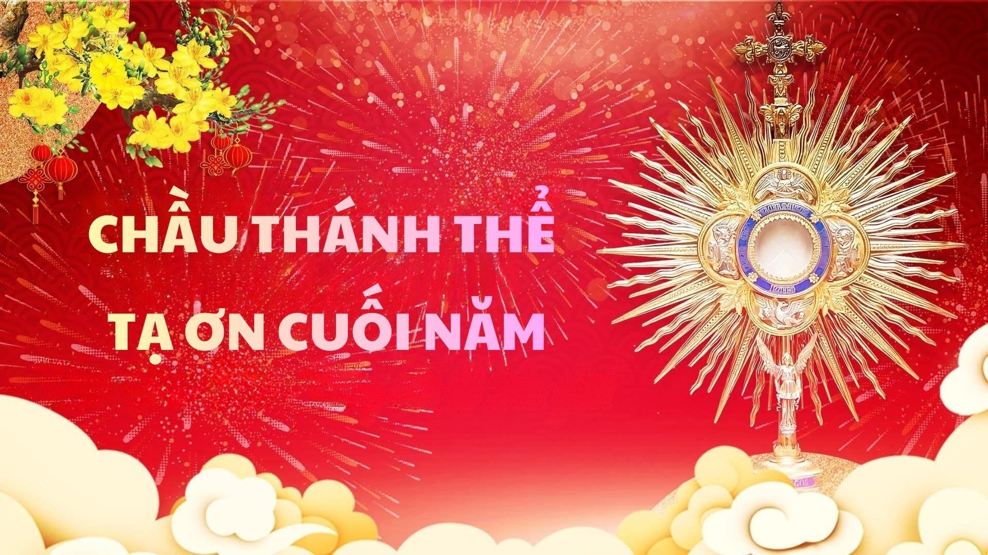 Chầu Thánh Thể Tạ ơn cuối năm Âm lịch