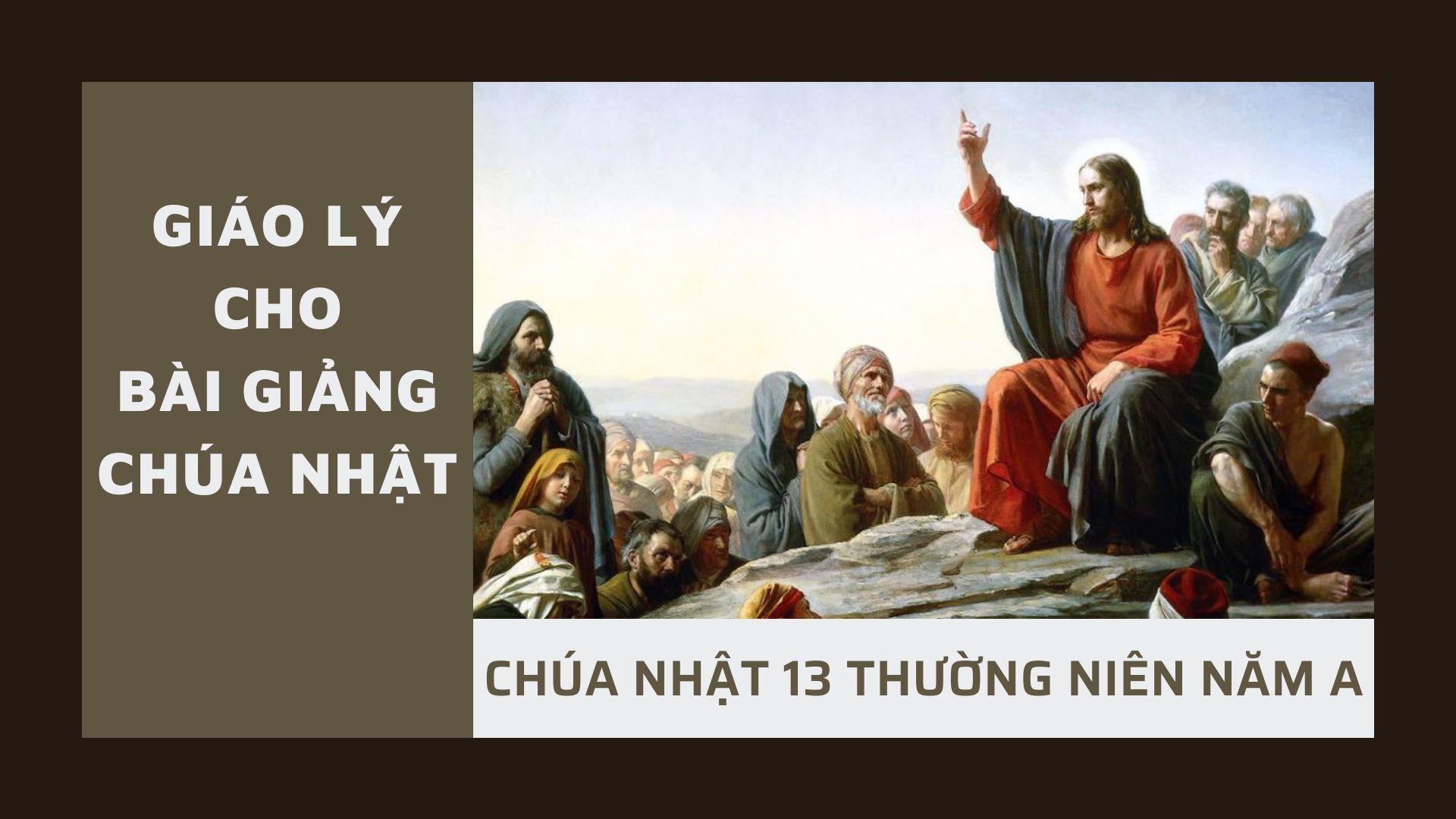 Giáo lý cho bài giảng Chúa nhật 13 Thường niên năm A
