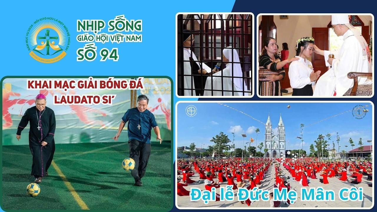 Khai mạc Giải bóng đá Laudato Si’ và Đại lễ Đức Mẹ Mân Côi - Nhịp sống Giáo hội Việt Nam số 94 (29/9/2026 - 05/10/2026)