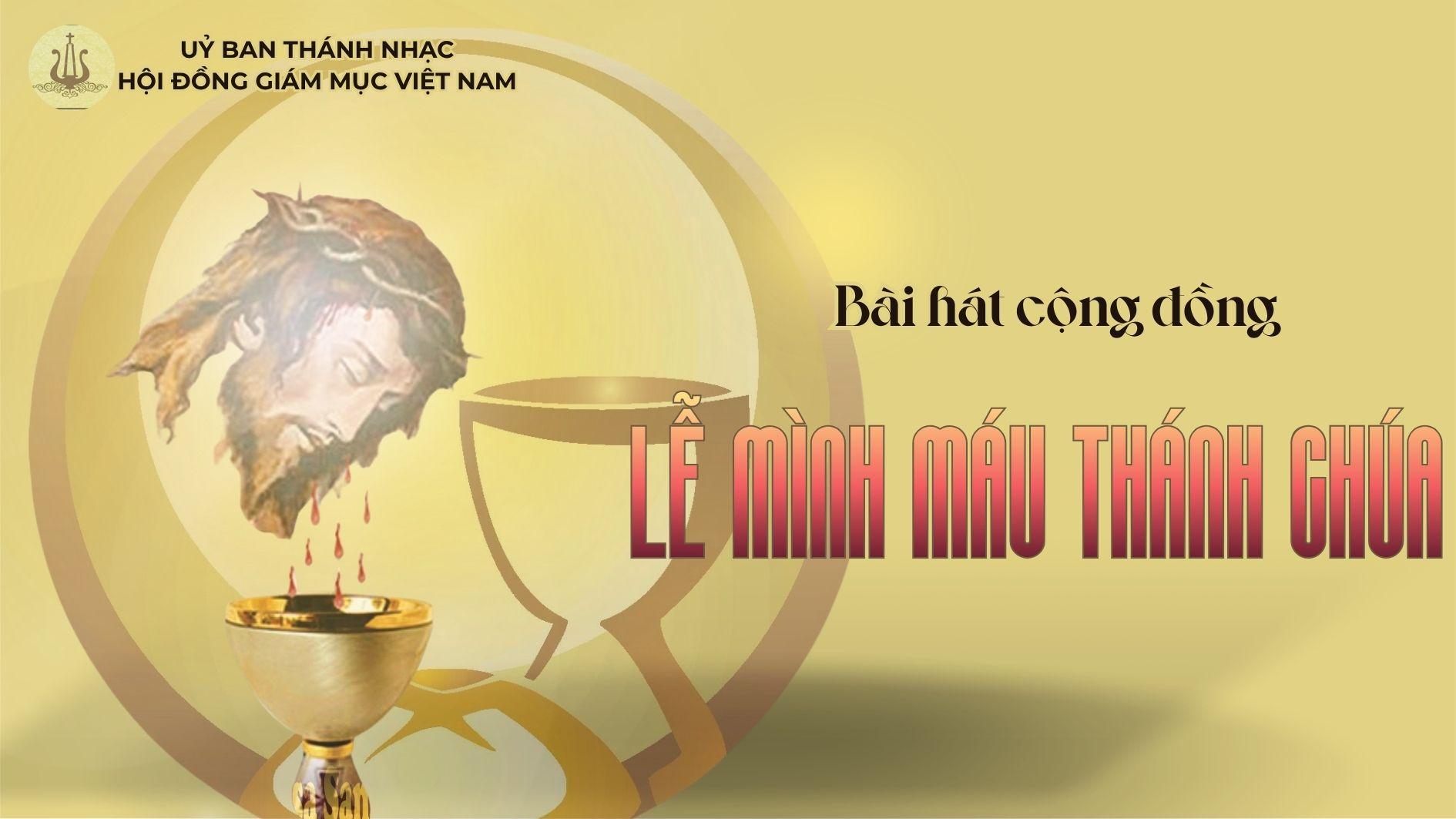 Bài hát cộng đồng lễ Mình Máu Thánh Chúa - năm A ngày 07/6/2026