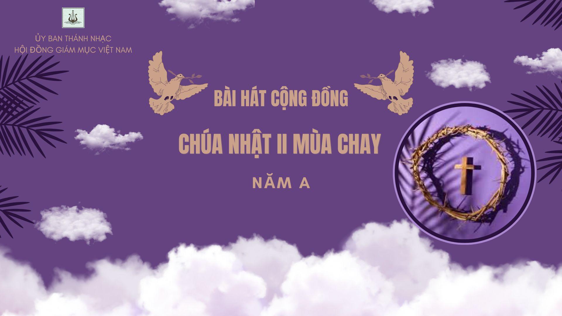Bài hát cộng đồng lễ Chúa nhật 2 mùa Chay - năm A ngày 01/3/2026